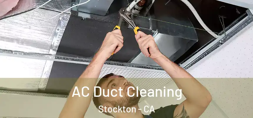 AC Duct Cleaning Stockton - CA